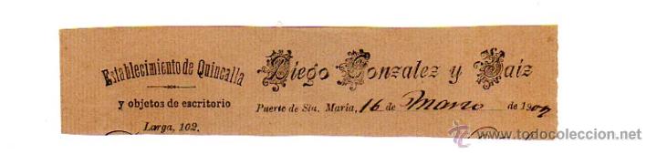 Old Invoices: MEMBRETE DE FACTURA. DIEGO GONZALES Y SAIZ. ESTABLECIMIENTO DE QUINCALLA. PUERTO DE SANTA MAR&Iacute;A.