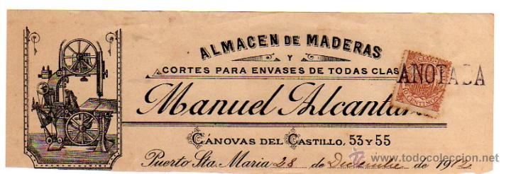 Alte Rechnungen: MEMBRETE DE FACTURA. MANUEL ALC&Aacute;NTARA. ALMAC&Eacute;N DE MADERAS. 1912. PUERTO DE SANTA MAR&Iacute;A.