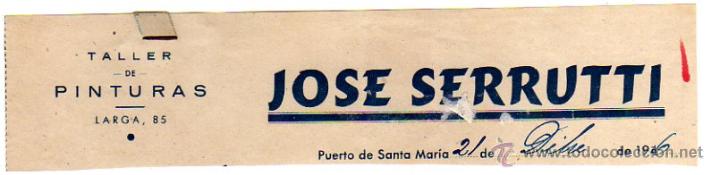 Factures anciennes: MEMBRETE DE FACTURA. JOSE SERRUTI. TALLER DE PINTURAS. 1946. PUERTO DE SANTA MAR&Iacute;A.