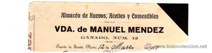 Alte Rechnungen: MEMBRETE DE FACTURA. VDA. DE MANUEL MENDEZ.ALMAC&Eacute;N HUEVOS,ACEITE,COMESTIBLES. PUERTO DE SANTA MAR&Iacute;A.