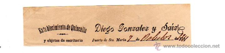 Alte Rechnungen: MEMBRETE DE FACTURA. DIEGO GONZ&Aacute;LEZ Y SAIZ. ESTABLECIMIENTO DE QUINCALLA. PUERTO DE SANTA MAR&Iacute;A.