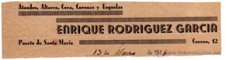 Alte Rechnungen: MEMBRETE DE FACTURA. ENRIQUE RODRIGUEZ GARCIA. ATAUDES,ALTARES,CERA,CORONAS. PUERTO DE SANTA MAR&Iacute;A.