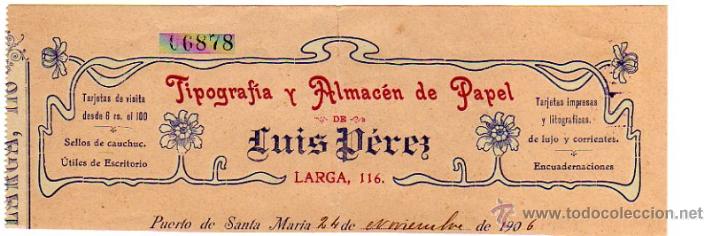 Alte Rechnungen: MEMBRETE DE FACTURA. LUIS P&Eacute;REZ. TIPOGRAF&Iacute;A Y ALMAC&Eacute;N DE PAPEL. 1906. PUERTO DE SANTA MAR&Iacute;A.