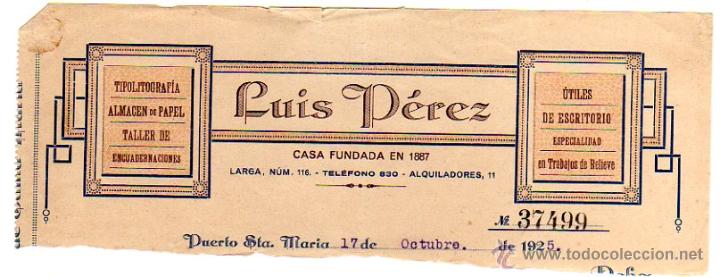 Alte Rechnungen: MEMBRETE DE FACTURA. LUIS P&Eacute;REZ. TIPOLITOGRAF&Iacute;A Y ALMAC&Eacute;N DE PAPEL. 1925. PUERTO DE SANTA MAR&Iacute;A.