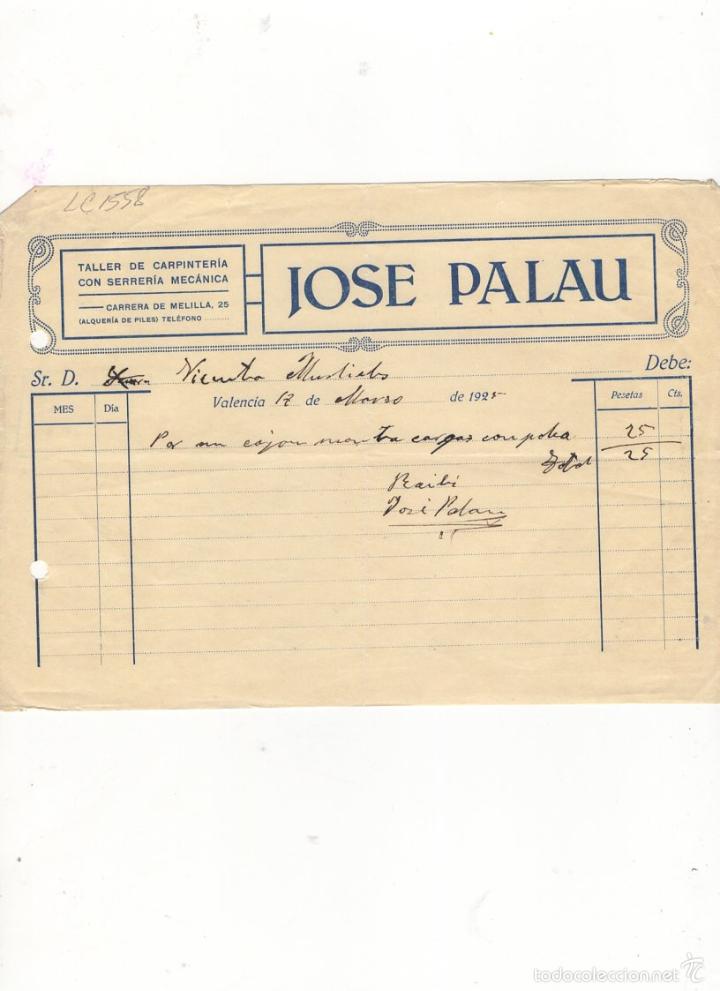 Factures anciennes: FACTURA. JOSE PALAU, TALLER DE CARPINTERIA CON SERRERIA MECANICA, VALENCIA, 1925.