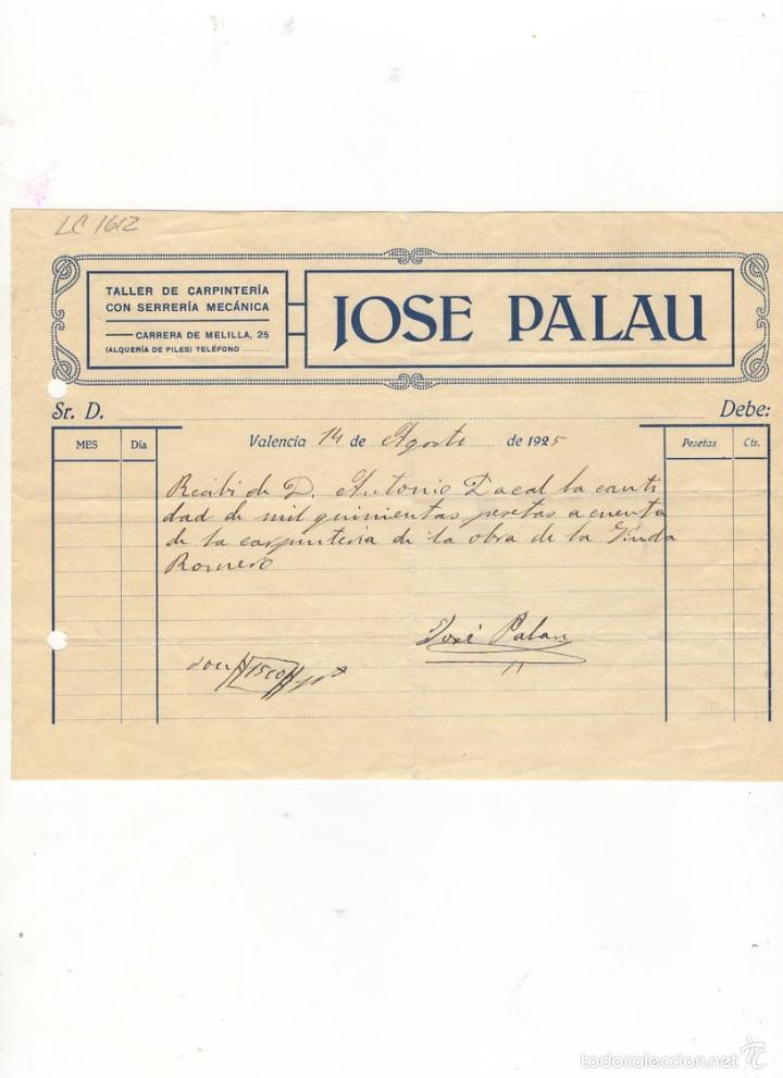 Old Invoices: FACTURA. JOSE PALAU, TALLER DE CARPINTERIA CON SERRERIA MECANICA, VALENCIA, 1925.