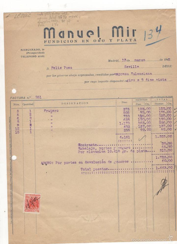 Old Invoices: FACTURA. MANUEL MIR, FUNDICION EN ORO Y PLATA, MADRID, 1942.