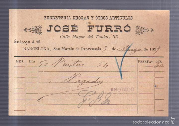 Alte Rechnungen: FACTURA. FERRETERIA, DROGAS Y OTROS ARTICULOS. JOSE FURRO. BARCELONA. 1899