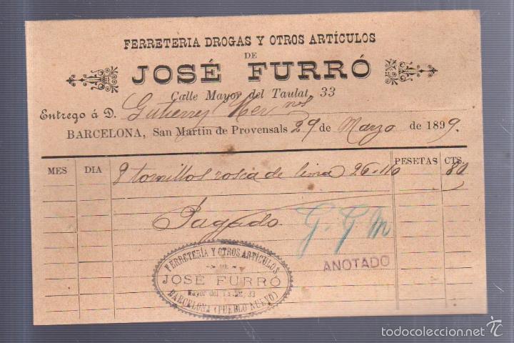 Alte Rechnungen: FACTURA. FERRETERIA, DROGAS Y OTROS ARTICULOS. JOSE FURRO. BARCELONA. 1899