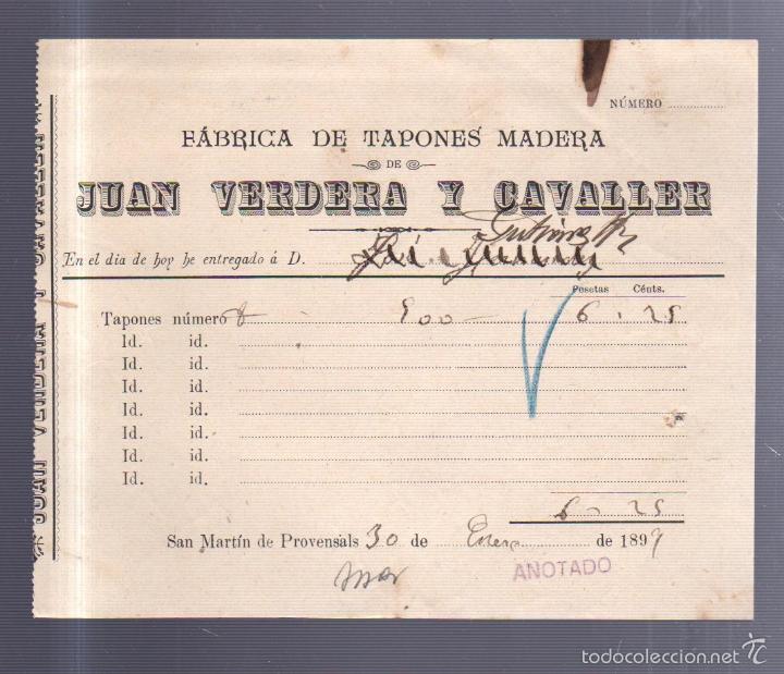 Alte Rechnungen: FACTURA. TAPONES MADERA. JUAN VERDERA Y CAVALLER. SAN MARTIN DE PROVENSALS. 1899