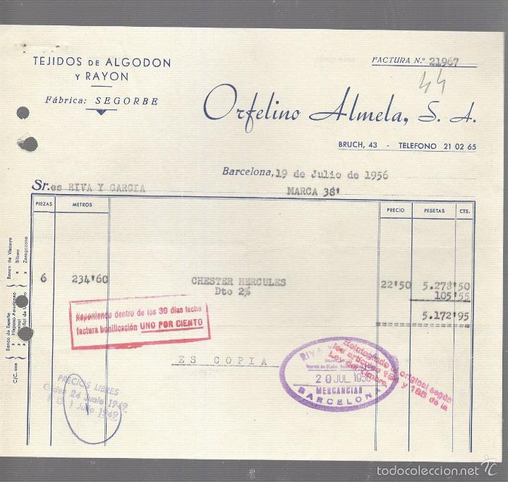 Old Invoices: FACTURA. ORFELINO ALMELA S.A. TEJIDOS DE ALGODON Y RAYON. 1956. BARCELONA