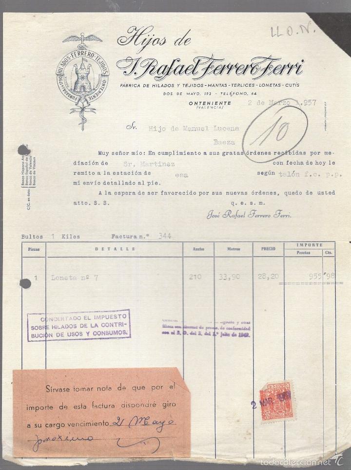 Old Invoices: FACTURA. HIJOS DE J.RAFAEL FERRER FERRI. HILADOS Y TEJIDOS. 1957. ONTENIENTE, VALENCIA