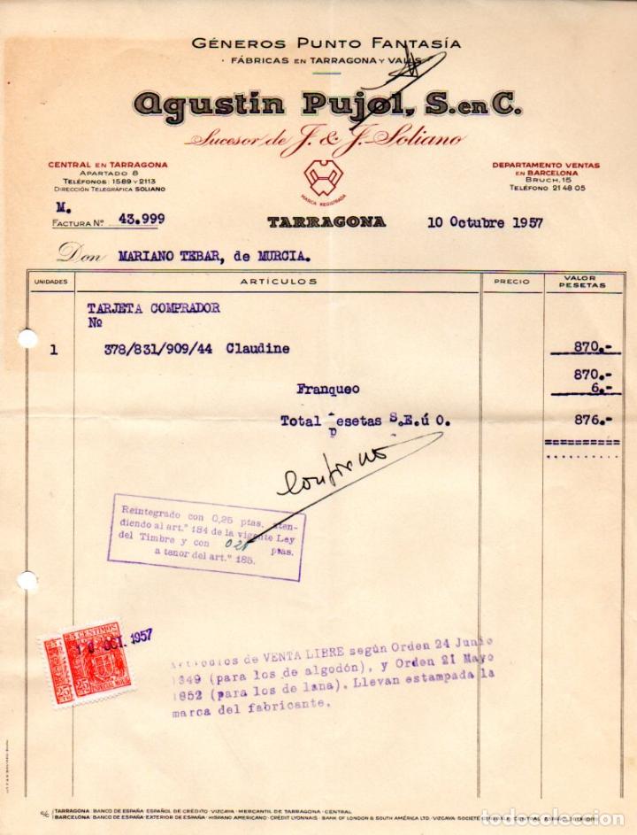 Factures anciennes: FACTURA,AGUSTIN PUJOL , S en C., TARRAGONA,1957.