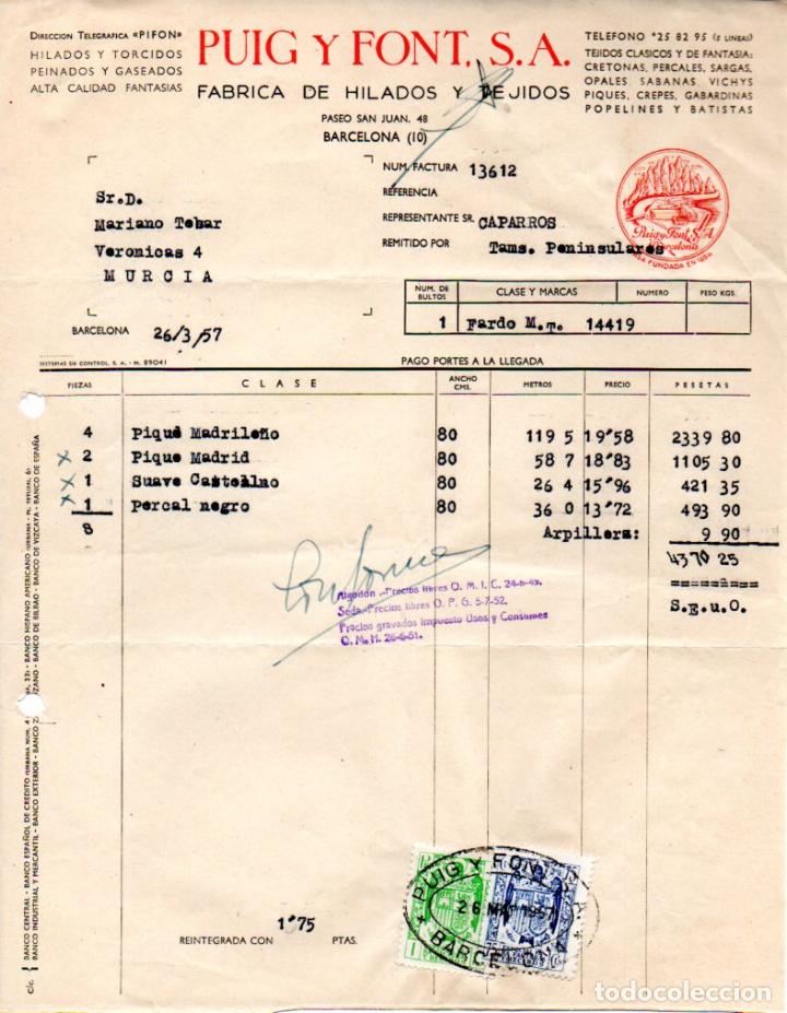 Factures anciennes: FACTURA,PUIG Y FONT, S.A,FABRICA DE HILADOS Y TEJIDOS,BARCELONA,1957.