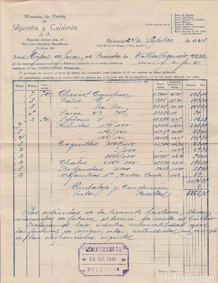 Fatture antiche: FACTURA. AZCOITIA Y CALDER&Oacute;N S.A., ALMAC&Eacute;N DE TEJIDOS. PALENCIA. 1941.