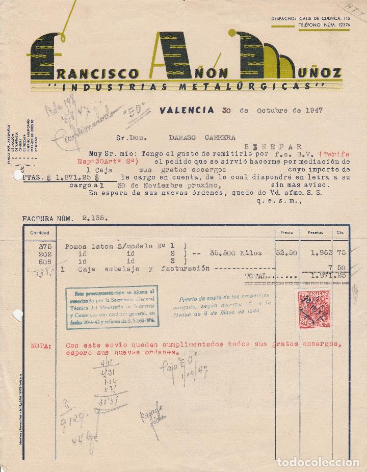 Factures anciennes: FACTURA. FRANCISCO A&Ntilde;ON MU&Ntilde;OZ. INDUSTRIAS METAL&Uacute;RGICA. VALENCIA. 1947.