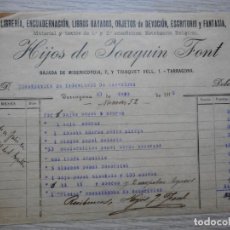 Facturas antiguas: ANTIGUA FACTURA HIJOS DE JOAQUIN FONT LIBRERIA ENCUADERNACION TARRAGONA 1912. Lote 358937170