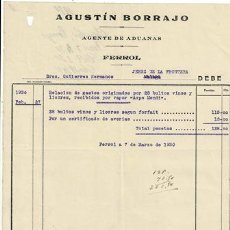 Facturas antiguas: CARTA AGUSTÍN BORRAJO AGENTE DE ADUANAS (FERROL 7 MARZO 1930) FACTURA-321. Lote 402177079