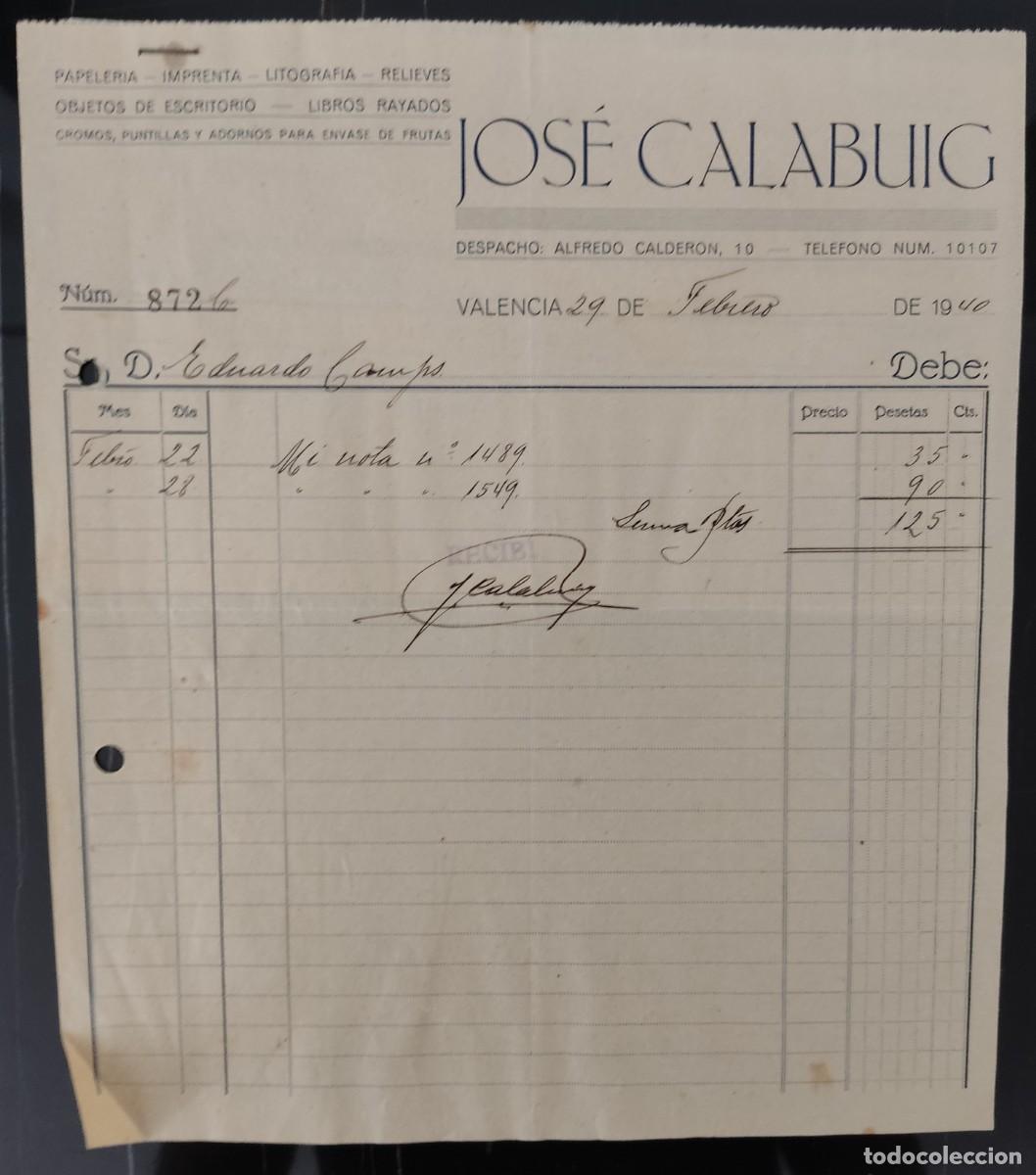 Factures anciennes: Papel factura papeleria imprenta objetos de escritorio litografia Jos&eacute; Calabuig Valencia 1940