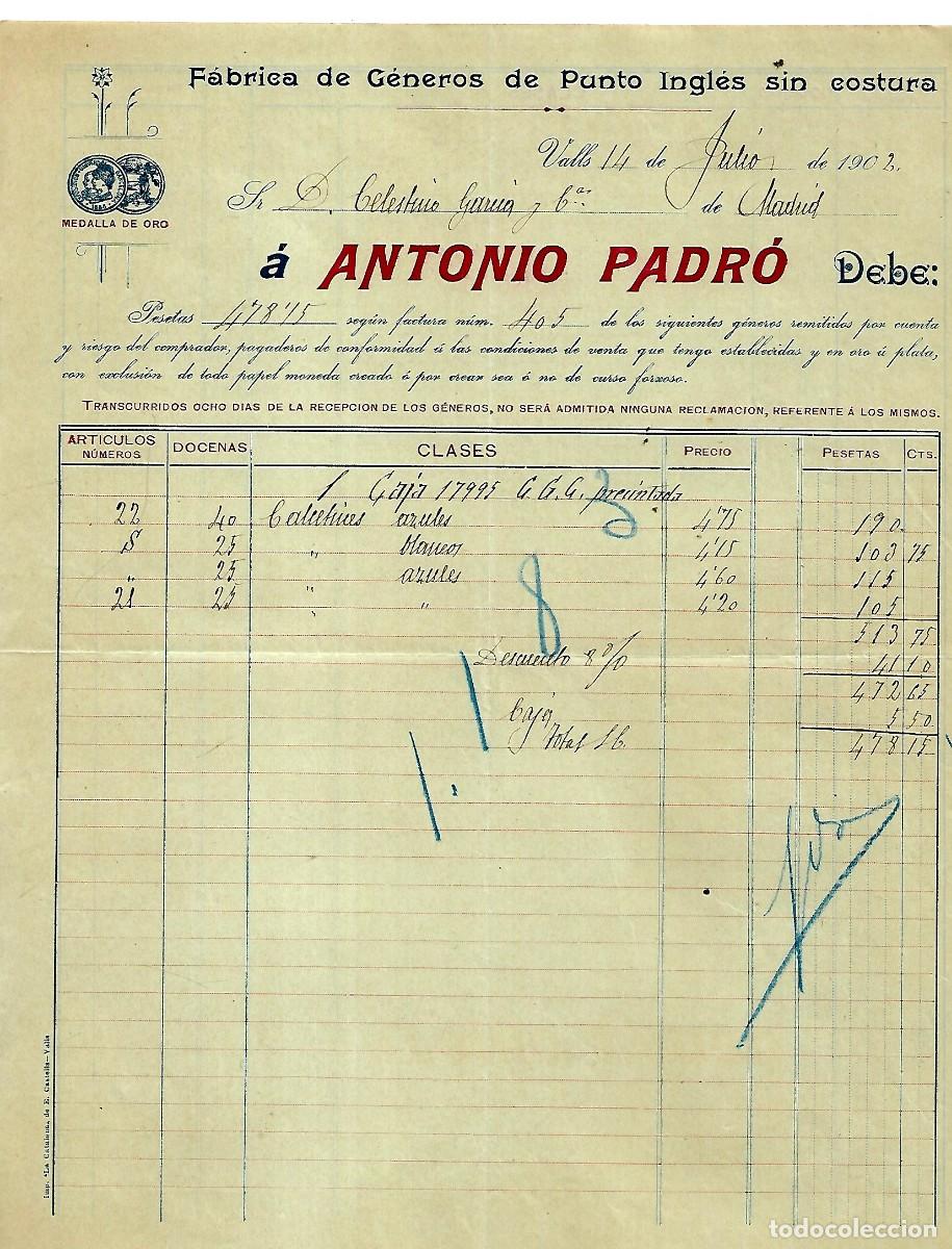 Factures anciennes: M250- VALLS 1.902 - ANTONIO PADRO -FABRICA GENEROS DE PUNTO DEL 14- 7- 1.902