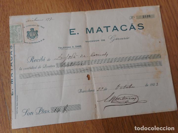 Old Invoices: ANTIGUO RECIBO E. MATACAS SUCESOR DE GARCERIE. BARCELONA 1923
