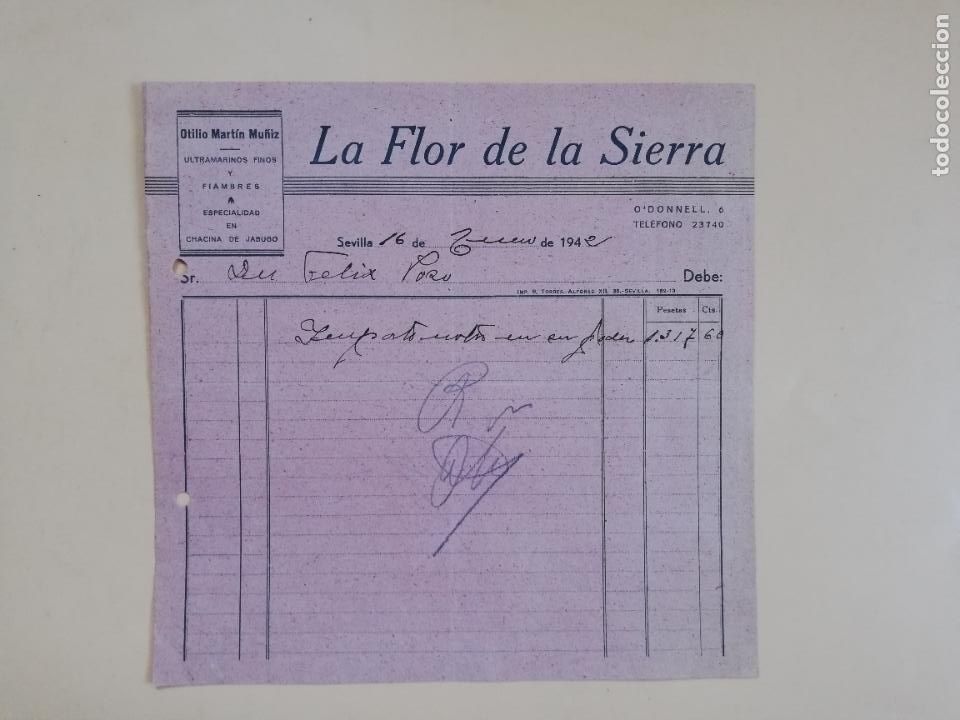 Factures anciennes: FACTURA. LA FLOR DE LA SIERRA. OTILIO MARTIN MU&Ntilde;IZ. SEVILLA, 1942.