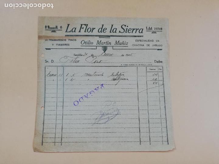 Factures anciennes: FACTURA. LA FLOR DE LA SIERRA. OTILIO MARTIN MU&Ntilde;IZ. SEVILLA, 1945.