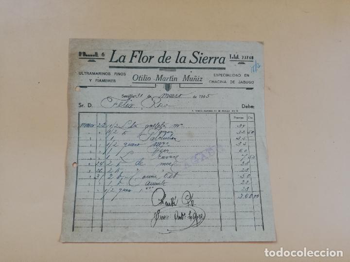 Factures anciennes: FACTURA. LA FLOR DE LA SIERRA. OTILIO MARTIN MU&Ntilde;IZ. SEVILLA, 1945.