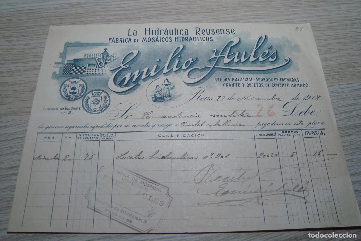 Facturas antiguas: ANTIGUA FACTURA EMILIO AULES. LA HIDRAULICA REUSENSE. FABRICA MOSAICOS HIDRAULICOS. REUS 1918.