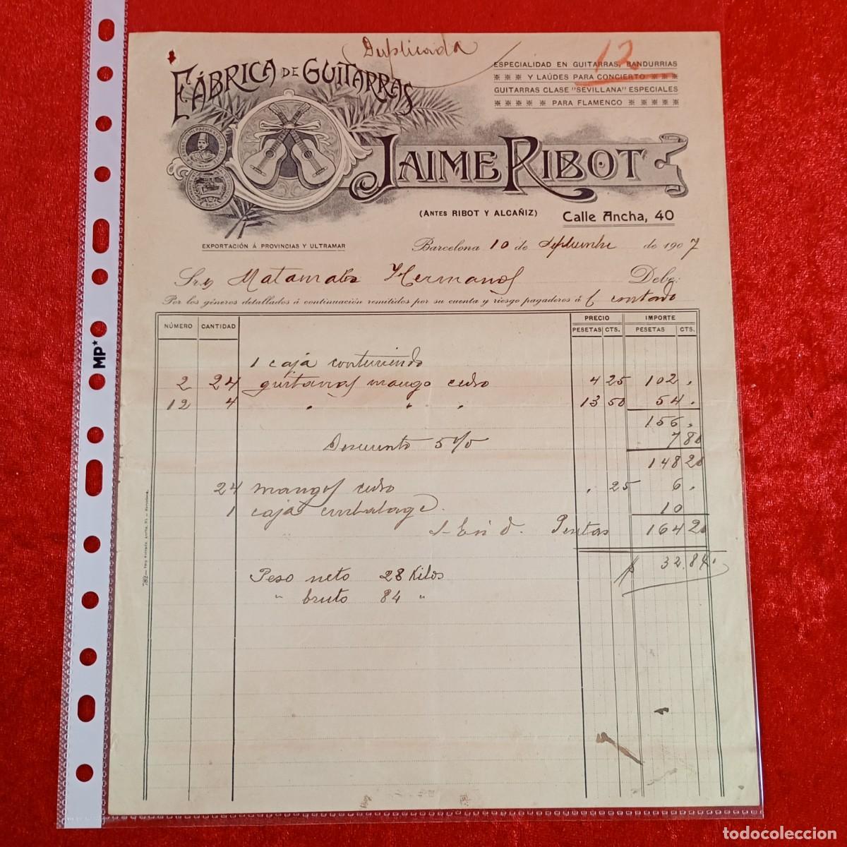 Facturas antiguas: FACTURA COMERCIAL - JAIME RIBOT, F&Aacute;BRICA GUITARRAS - 1907 - HERMANOS MATAMALA - EXPORTADORES / 3494