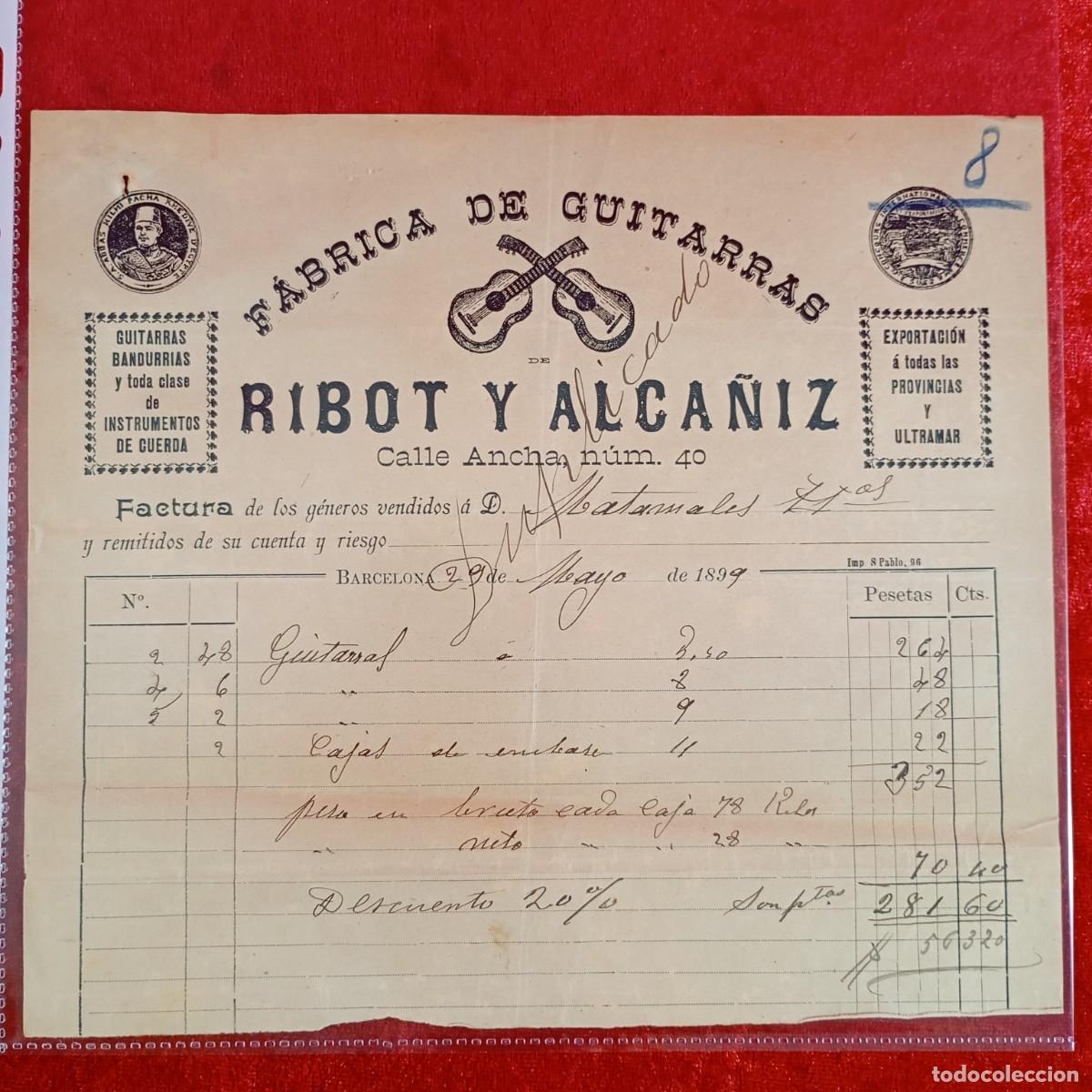 Facturas antiguas: FACTURA COMERCIAL - RIBOT Y ALCA&Ntilde;IZ, GUITARRAS - 1899 - HERMANOS MATAMALA - EXPORTADORES / 3502