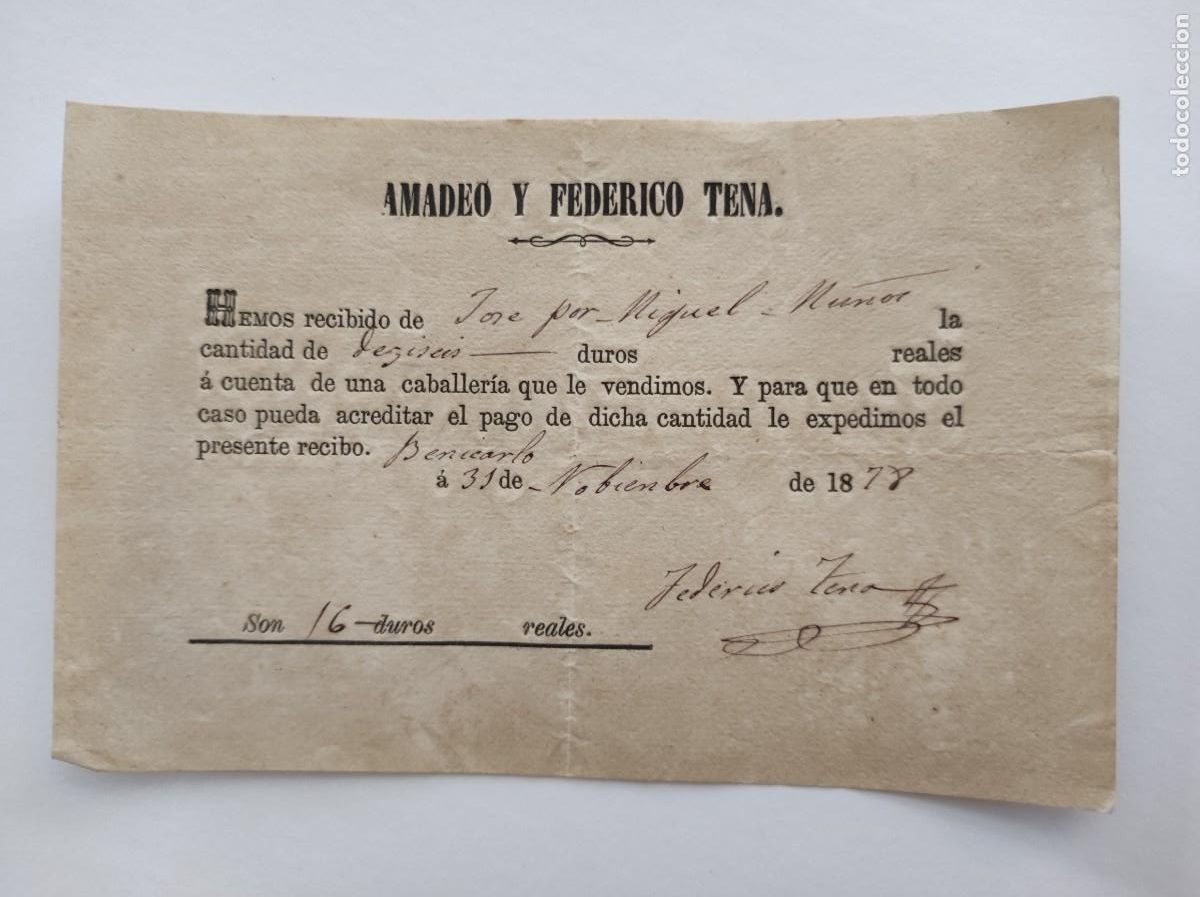 Facturas antiguas: Recibo venta caballeria 16 duros en Benicarlo Castellon 31 Noviembre 1878 Amadeo y Federico Tena