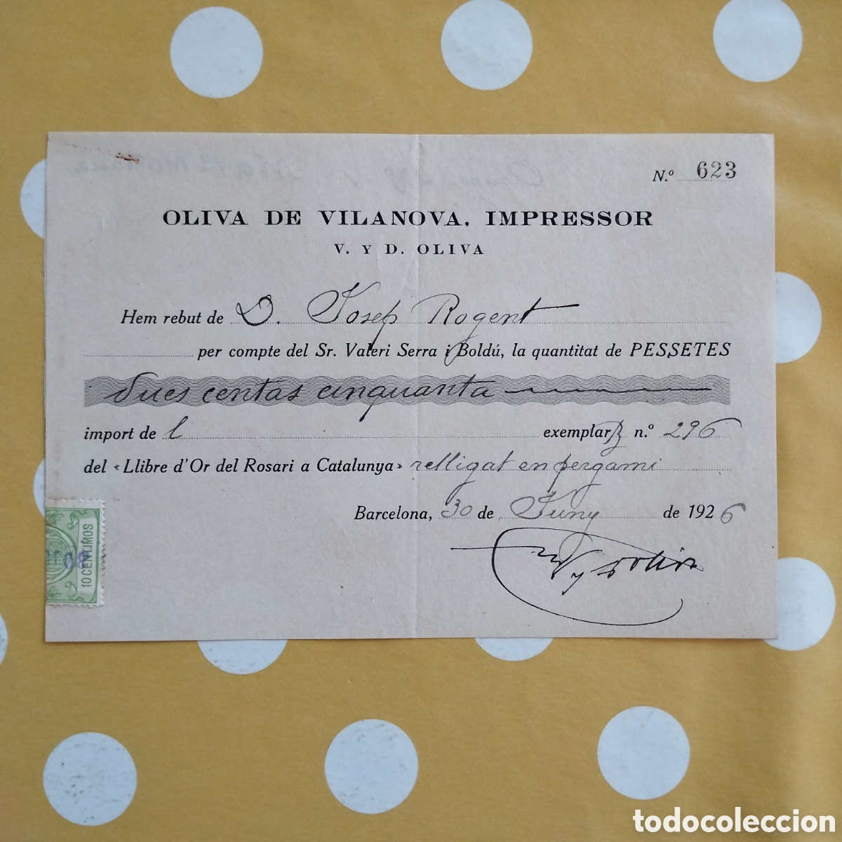 Facturas antiguas: REBUT JOSEP ROGENT I PEDROSA VALERI SERRA BOLD&Uacute; LLIBRE D'OR ROSARI CATALUNYA OLIVA DE VILANOVA 1926