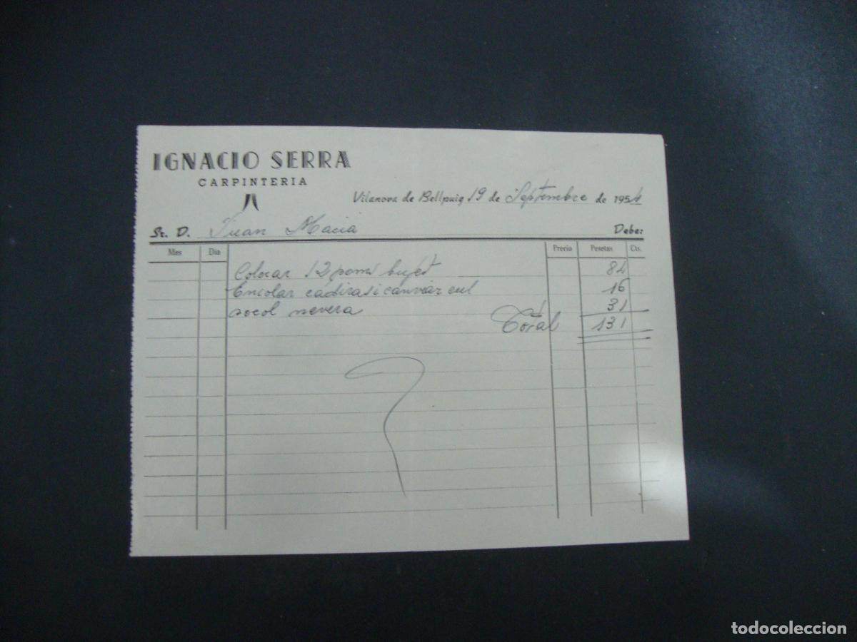 Facturas antiguas: ANTIGUA FACTURA CARPINTERIA IGNACIO SERRA VILANOVA DE BELLPUIG 1954