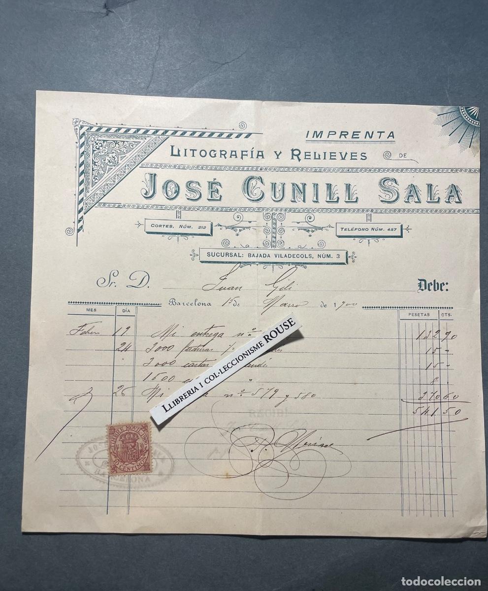 Facturas antiguas: ANTIGUA FACTURA - IMPRENTA , LITOGRAFIA Y RELIEVES - JOS&Eacute; CUNILL SALA 1900 CORTES N&ordm; 212 BARCELONA