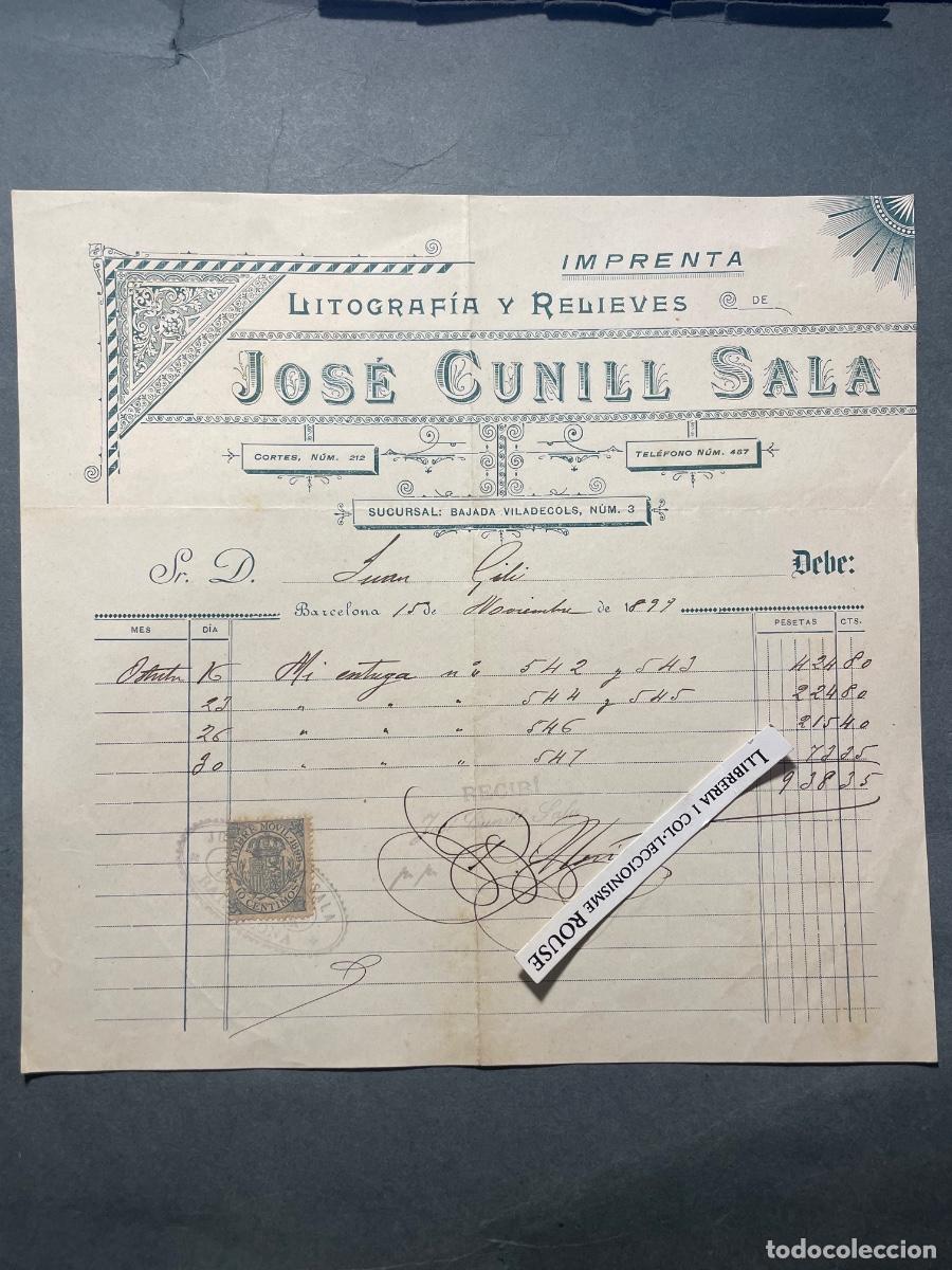 Facturas antiguas: ANTIGUA FACTURA - IMPRENTA , LITOGRAFIA Y RELIEVES - JOS&Eacute; CUNILL SALA 1899 CORTES N&ordm; 212 BARCELONA