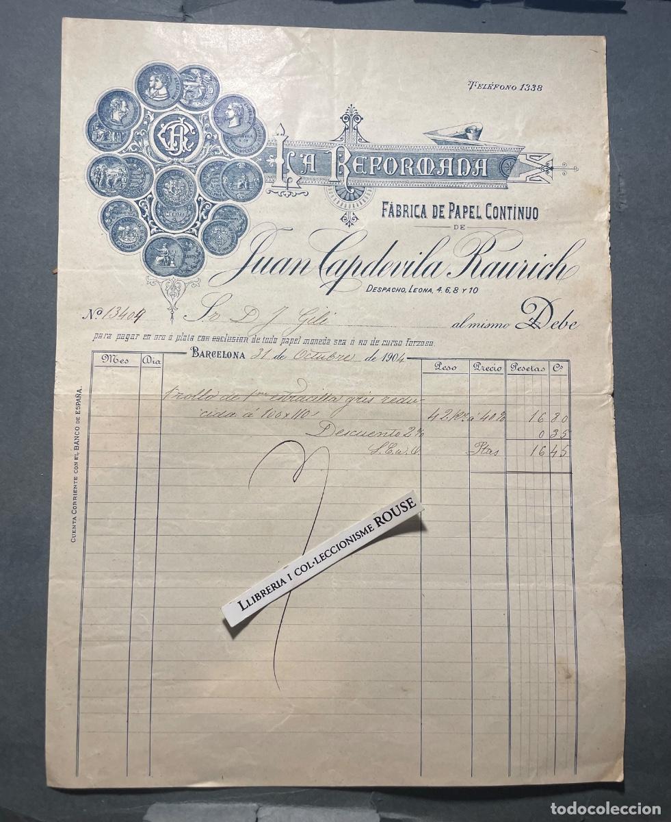 Facturas antiguas: ANTIGUA FACTURA - LA REFORMADA - 1904 FABRICA DE PAPEL CONTINUO DE JUAN CAPDEVILA RAURICH - BARCELON