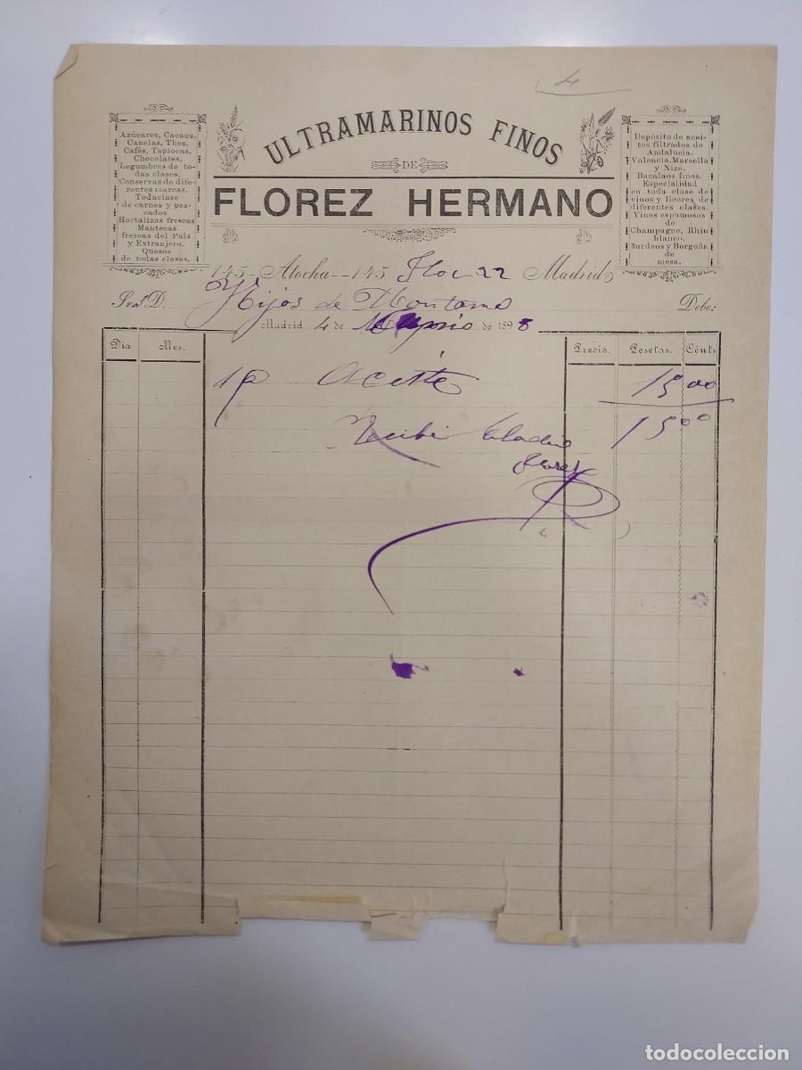 Facturas antiguas: FACTURA A&Ntilde;O 1898 MADRID ULTRAMARINOS FINOS FLOREZ HERMANO CALLE ATOCHA 145. HIJOS DE MONTANO