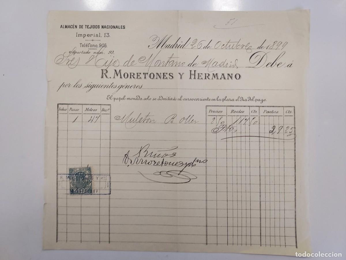 Facturas antiguas: FACTURA A&Ntilde;O 1899 MADRID. R. MORETONES HERMANO ALMACEN TEJIDOS NACIONALES, IMPERIAL. HIJOS DE MONTANO
