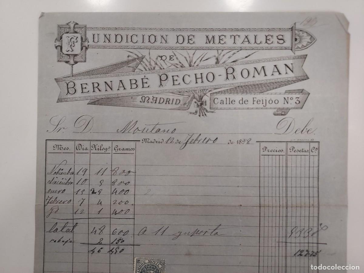Facturas antiguas: FACTURA A&Ntilde;O 1898 MADRID CALLE FEIJOO. FUNDICION DE METALES BERNABE PECHO-ROMAN. MONTANO