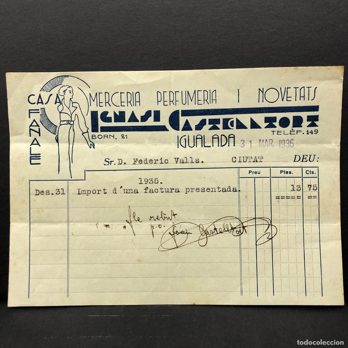 Facturas antiguas: FACTURA COMERCIAL - CASA FANALE - IGNASI CASTELLTORA - IGUALADA - 1936 - MERCERIA - RAR&Iacute;SIMO / 53