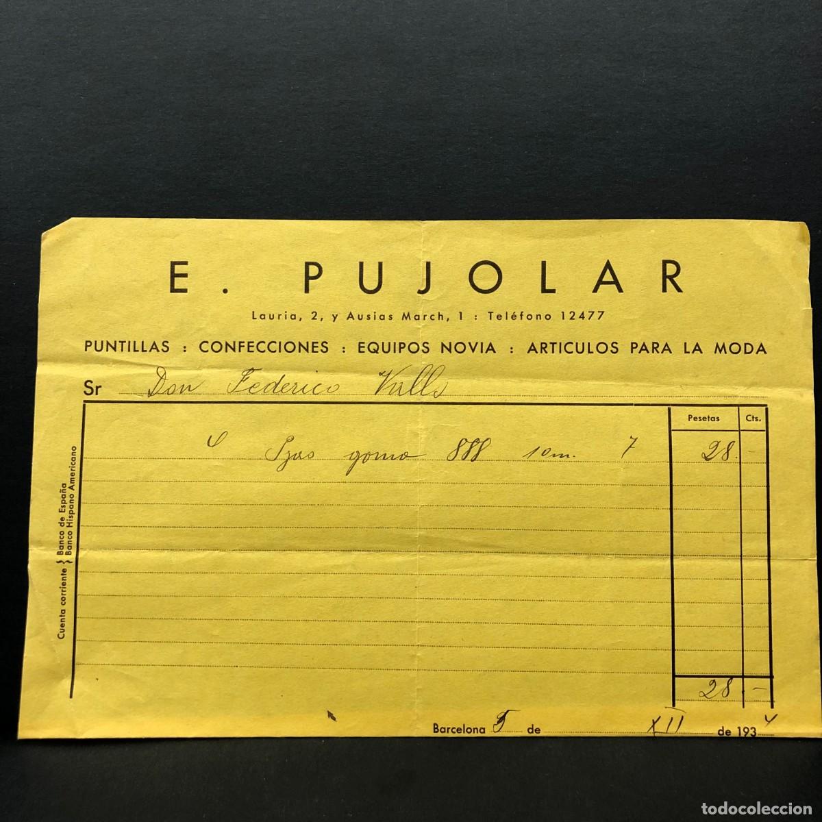 Facturas antiguas: FACTURA COMERCIAL - E. PUJOLAR - PUNTILLAS, CONFECCIONES, EQUIPOS NOVIA - 1934 - RAR&Iacute;SIMO / 84
