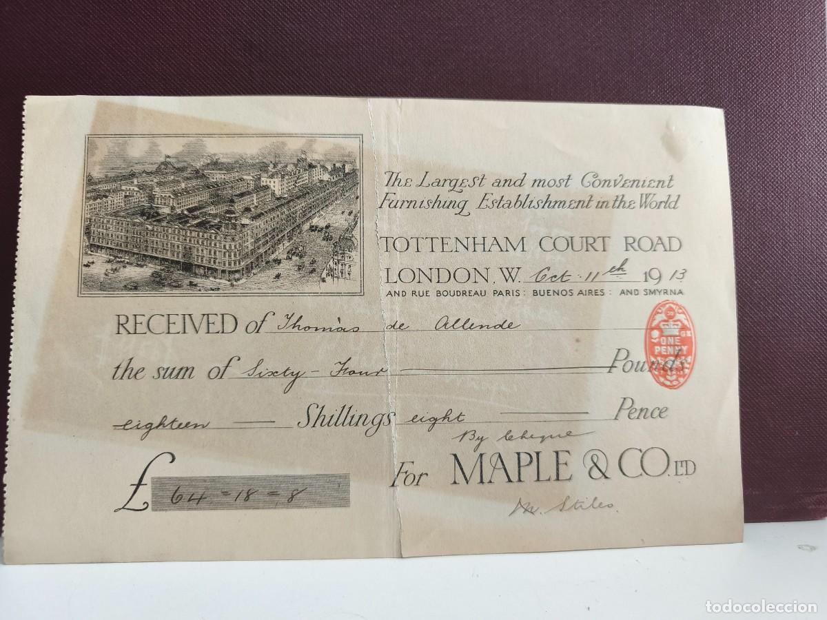 Facturas antiguas: FURNISHING ESTABLISHMENT IN THE WORLD. TOTTENHAM COURT ROAD. LONDON 1913. MAPLE & CO. LTD.