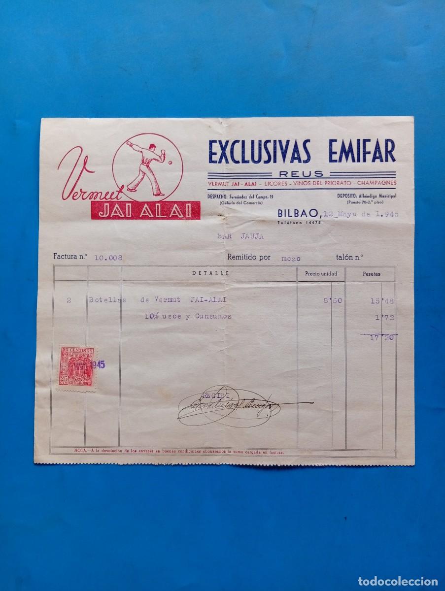 Facturas antiguas: FACTURA. BILBAO. 1945. VERMUT JAI ALLAI. EXCLUSIVAS EMIFAR. LICORES-VINOS DEL PRIORATO-CHAMPAGNES.
