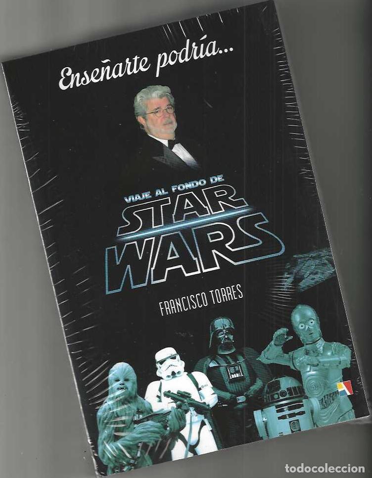 Figures and Dolls Star Wars: VIAJE AL FONDO DE STAR WARS - FRANCISCO TORRES - NUEVO A ESTRENAR