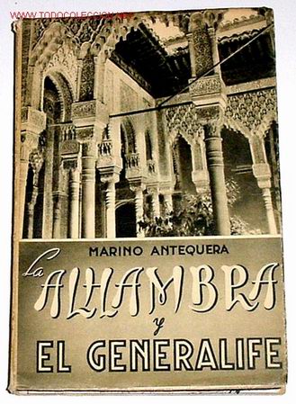 Folletos de turismo: LA ALHAMBRA Y EL GENERALIFE . MARIANO ANTEQUERA . FOTOS - A&Ntilde;OS 40 O 50