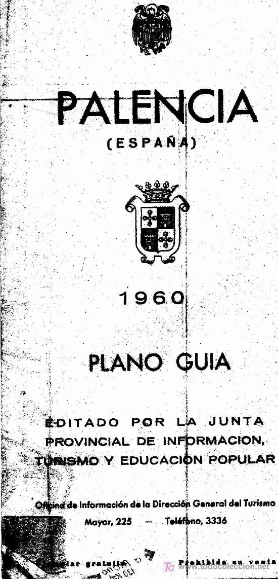 Brochures de tourisme: FOLLETO DE TURISMO   PALENCIA  PLANO GUIA   1960