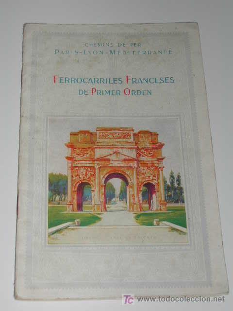 Tourismusbrosch&uuml;ren: Folleto 1920s - FERROCARRILES FRANCESES DE PRIMER ORDEN - PARIS - LYON - MEDITERRAN&Eacute;E