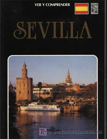 Folhetos de turismo: TURISMO = = SEVILLA. VER Y COMPRENDER.