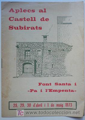 Brochures de tourisme: APLECS al CASTELL de SUBIRATS-Font Santa i Pa i l'Empenta- 1973- V i B